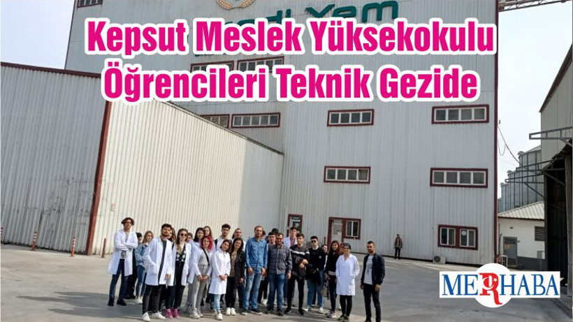 Kepsut Meslek Yüksekokulu Öğrencileri Teknik Gezide