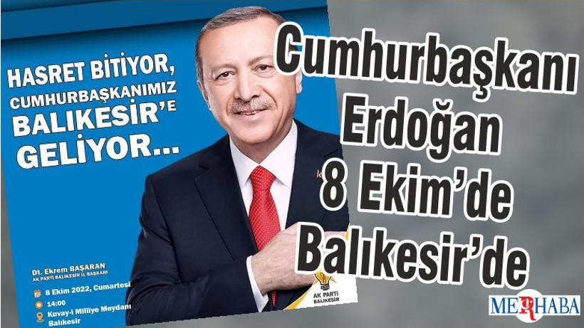 Cumhurbaşkanı Erdoğan 8 Ekim’de Balıkesir’de