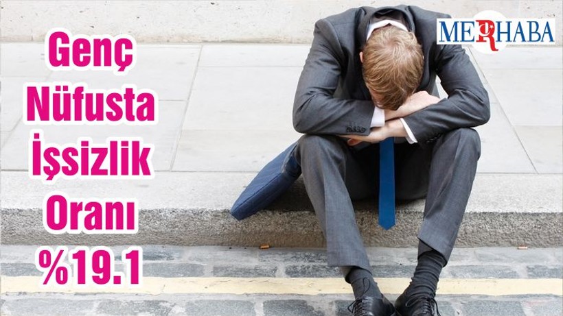 Genç Nüfusta İşsizlik Oranı %19.1