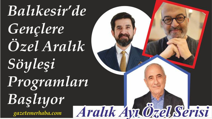 Balıkesir’de Gençlere Özel Aralık Söyleşi Programları Başlıyor