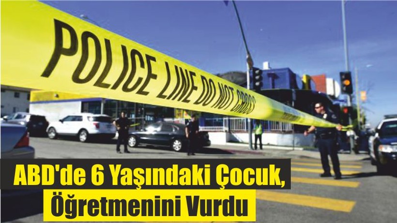 ABD'de 6 Yaşındaki Çocuk, Öğretmenini Vurdu