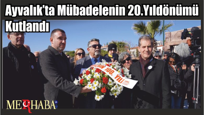 Ayvalık’ta Mübadelenin 100. Yıldönümü Kutlandı