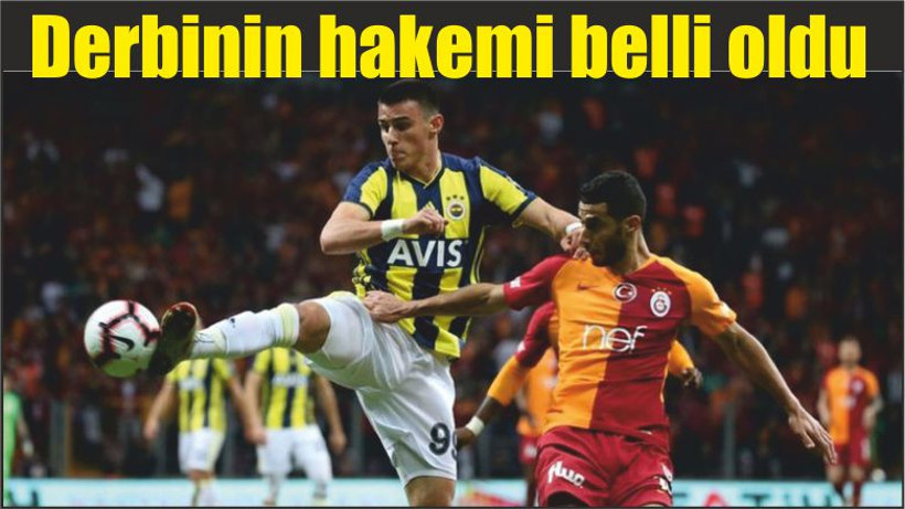 Derbinin hakemi belli oldu