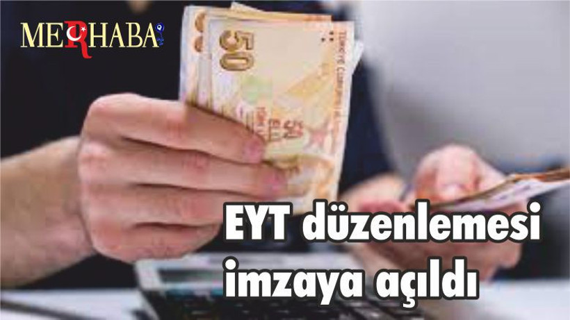 EYT düzenlemesi imzaya açıldı