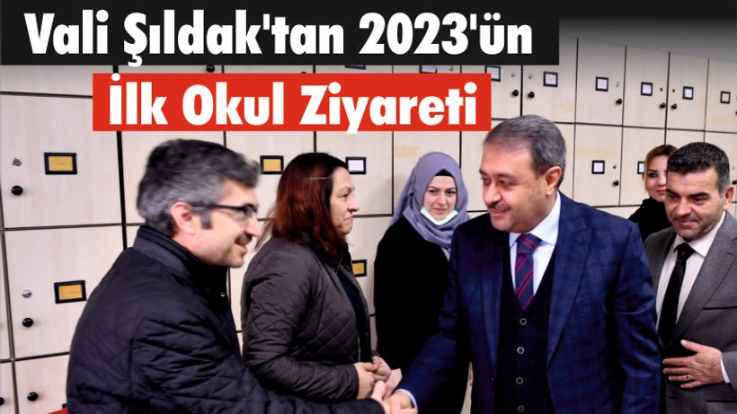 Vali Şıldak'tan 2023'ün İlk Okul Ziyareti