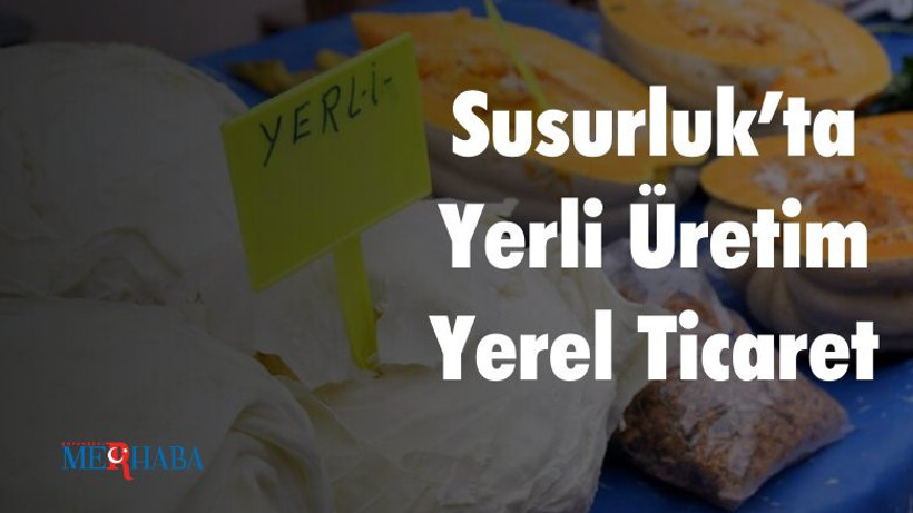 Susurluk’ta Yerli Üretim; Yerel Ticaret