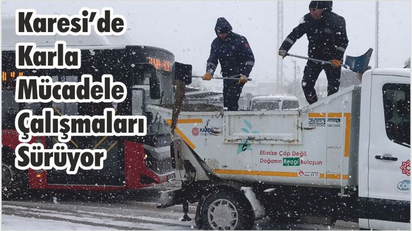 Karesi’de Karla Mücadele Çalışmaları Sürüyor