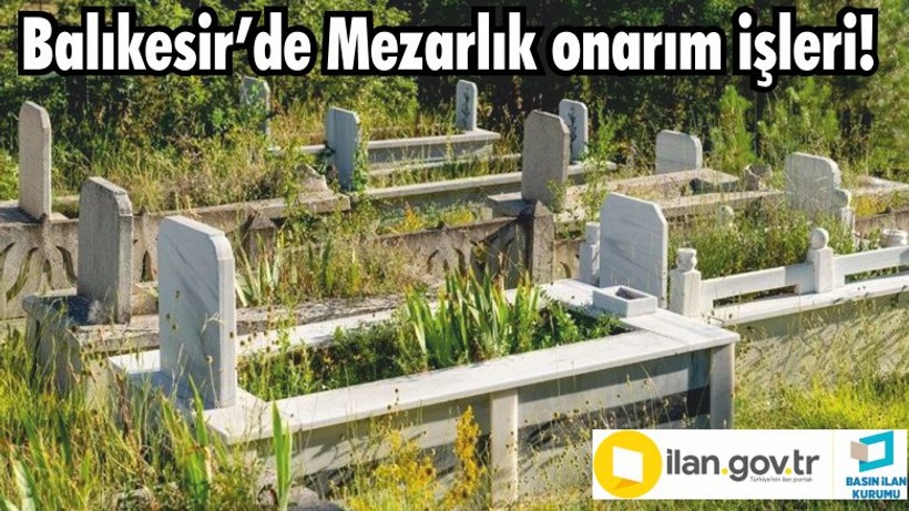 Balıkesir’de Mezarlık onarım işleri yapılacak