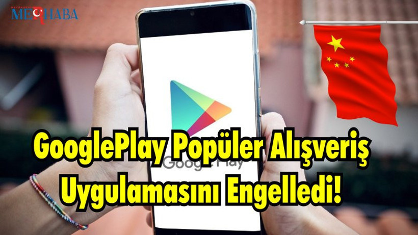 GooglePlay Popüler Alışveriş Uygulamasını Engelledi