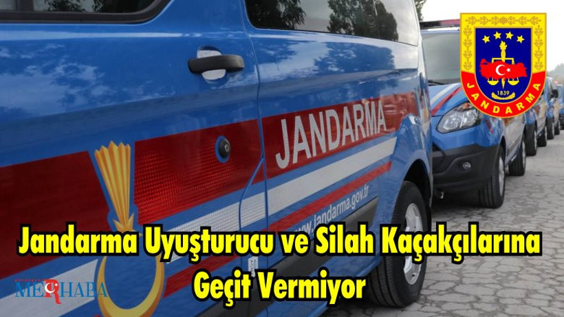 Jandarma Uyuşturucu ve Silah Kaçakçılarına Geçit Vermiyor