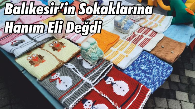 Balıkesir’in Sokaklarına Hanım Eli Değdi