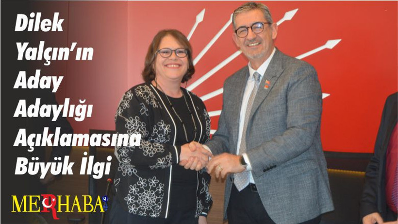 Dilek Yalçın’ın Aday Adaylığı Açıklamasına Büyük İlgi