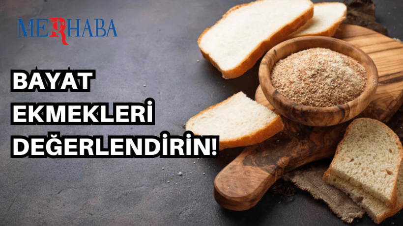 Bayat Ekmekler Nasıl Değerlendirilir?