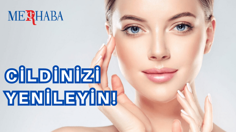 Cildinizi Yenileyin!