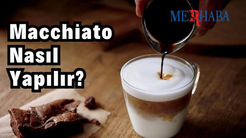 Macchiato Nasıl Yapılır?