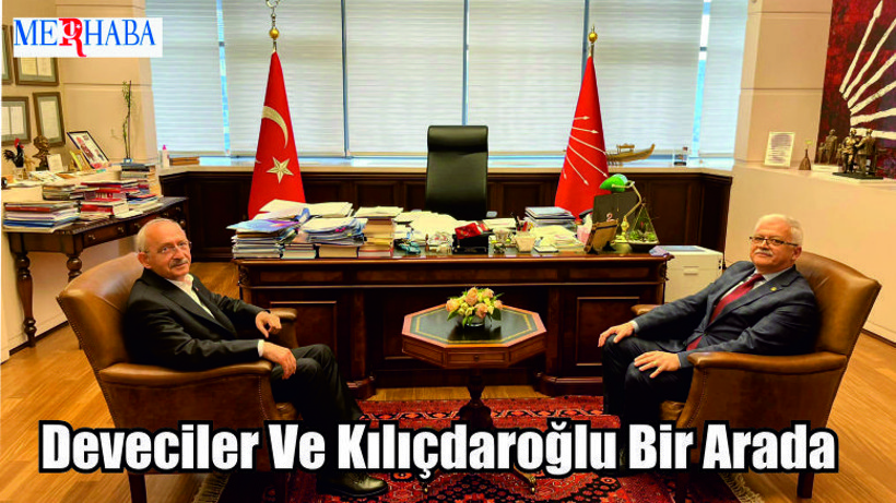 Deveciler Ve Kılıçdaroğlu Bir Arada