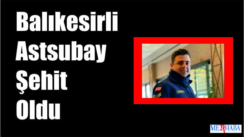 Astsubay Kazada Şehit Oldu