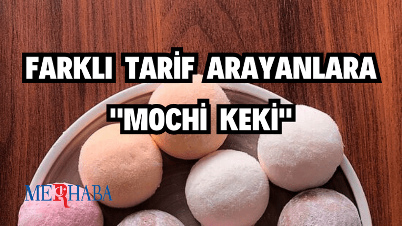 İlginç Tarif: Mochi Keki