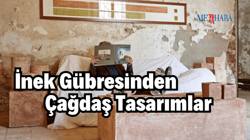 İnek Gübresinden Çağdaş Tasarımlar