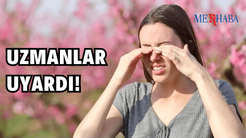 Uzmanlar Uyardı! Bahar Ayına Dikkat
