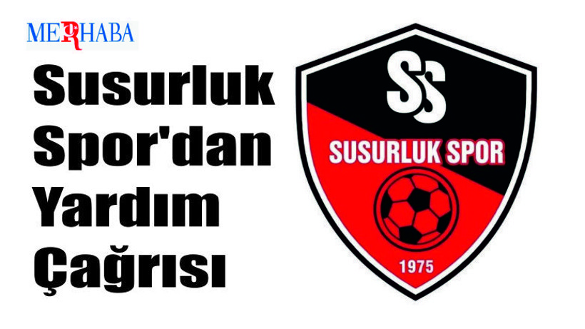 Susurluk Spor'dan Yardım Çağrısı