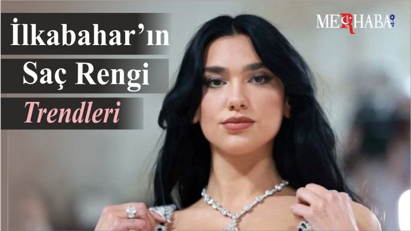 İlkabahar’ın Saç Rengi Trendleri