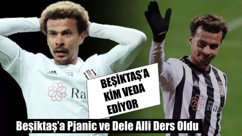 Pjanic ve Dele Alli Beşiktaş’a Ders Oldu