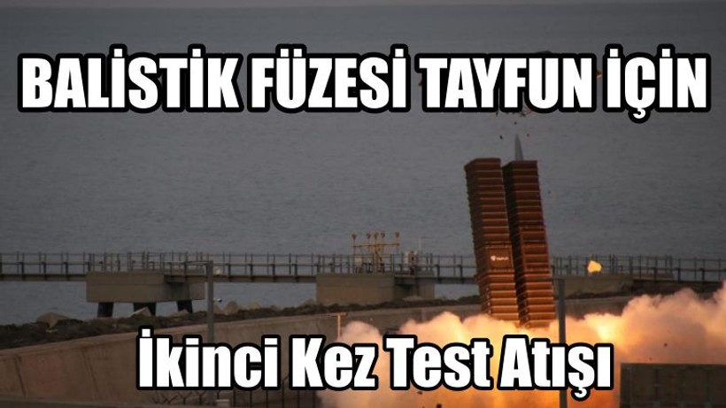 İkinci Kez Test Atışı