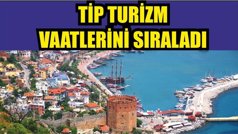 TİP’ten turizm vaatleri
