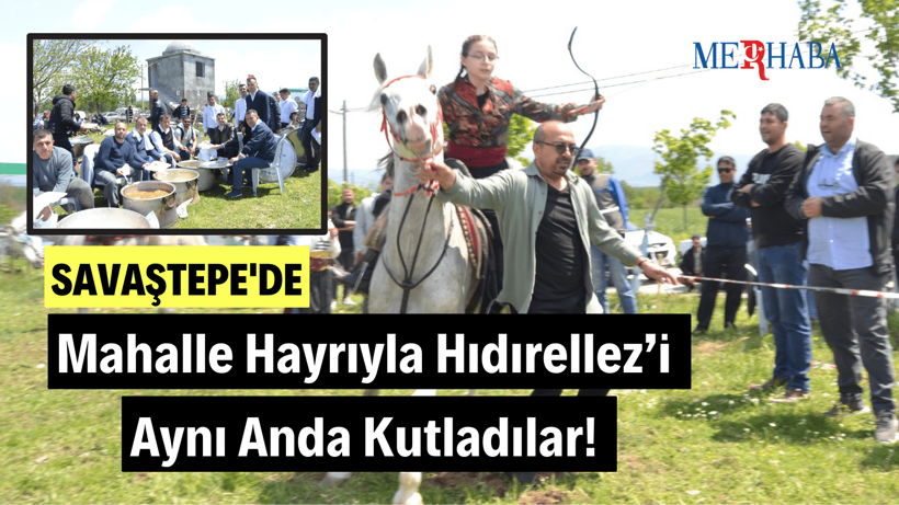 Mahalle Hayrıyla Hıdırellez Kutlandı