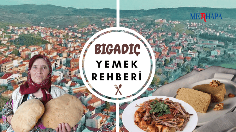 Balıkesir Bigadiç'te Ne Yenir?