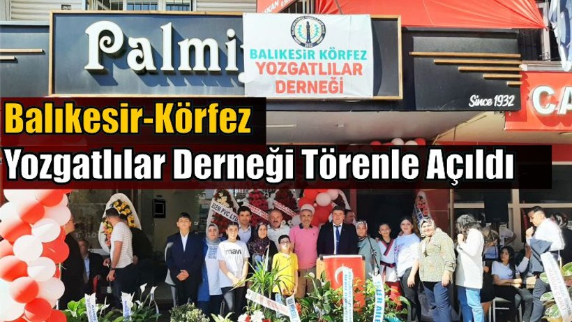 Körfez Yozgatlılar Derneğini Açtılar