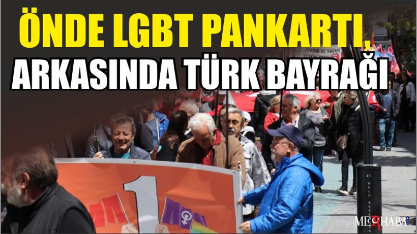 Önde LGBT pankartı, arkasında Türk bayrağı