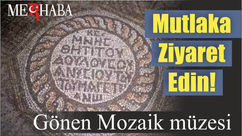 Mutlaka Görmelisiniz! Gönen Mozaik müzesi