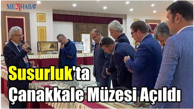 Susurluk'ta Çanakkale Müzesi Açıldı