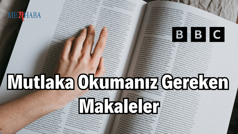 Mutlaka Okumanız Gereken Makaleler
