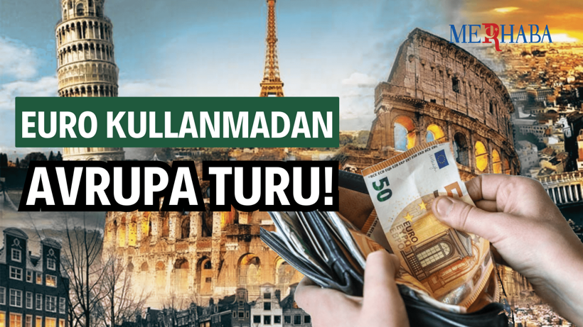 Euro Kullanmadan Avrupa Turu