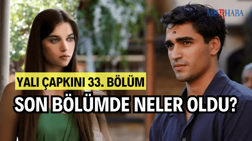 Yalı Çapkını 33.Bölüm