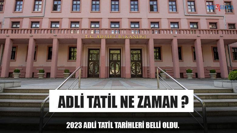 Adli Tatil Ne Zaman ?