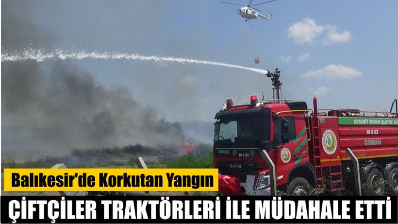 Balıkesir'de Korkutan Yangın
