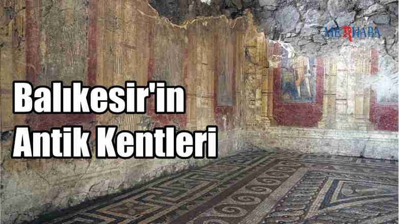 Balıkesir'in Antik Kentleri