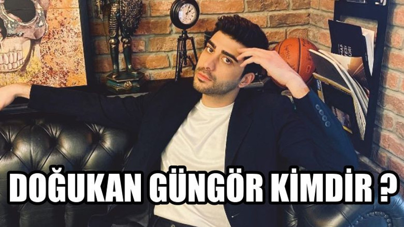 Doğukan Güngör Kimdir ?