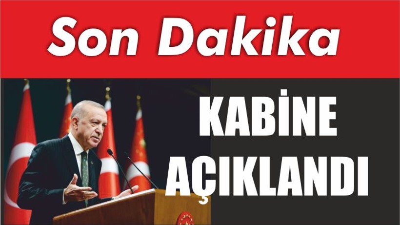 Yeni Kabine Açıklandı