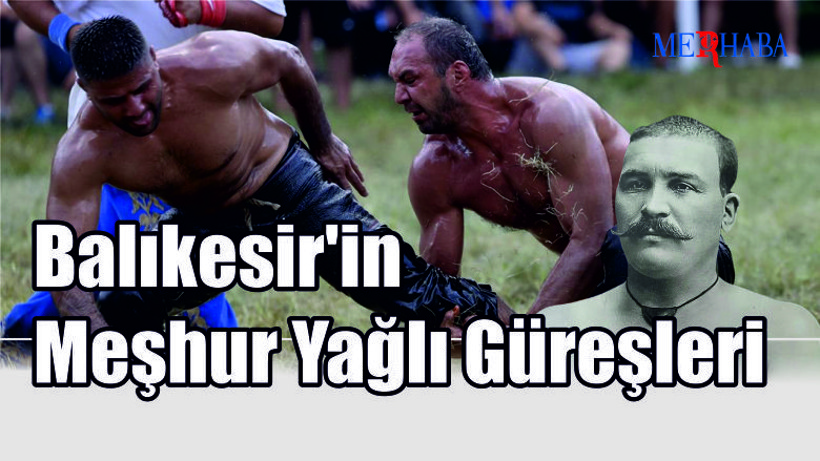 Balıkesir'in Meşhur Yağlı Güreşleri