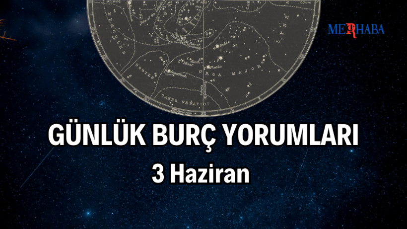 Günlük Burç Yorumları: 3 Haziran
