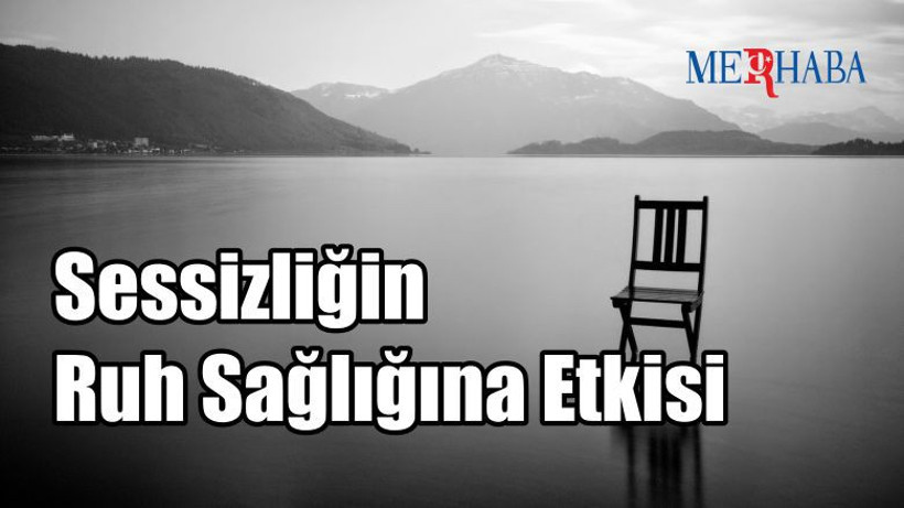Sessizliğin Ruh Sağlığına Etkisi