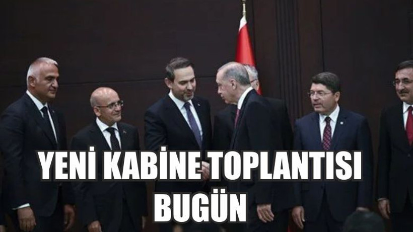 Yeni Kabine Toplantısı Bugün