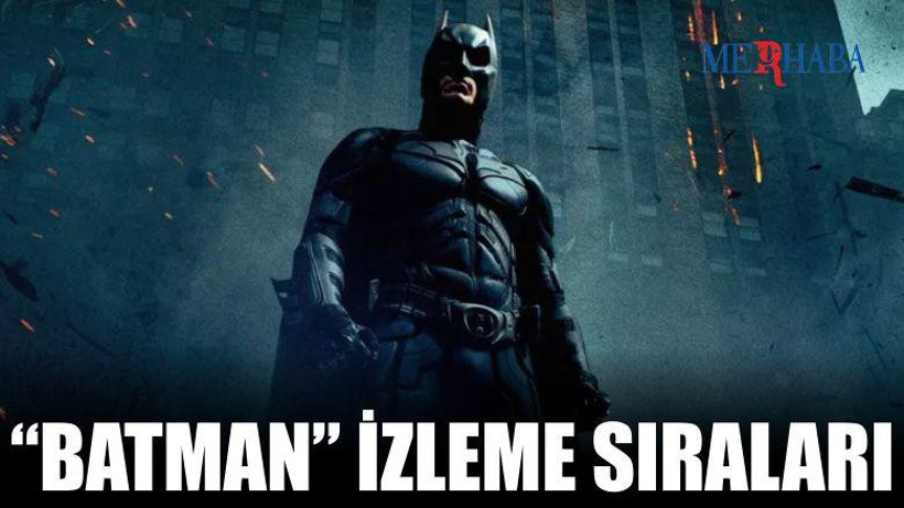 Batman Filmleri İzleme Sırası