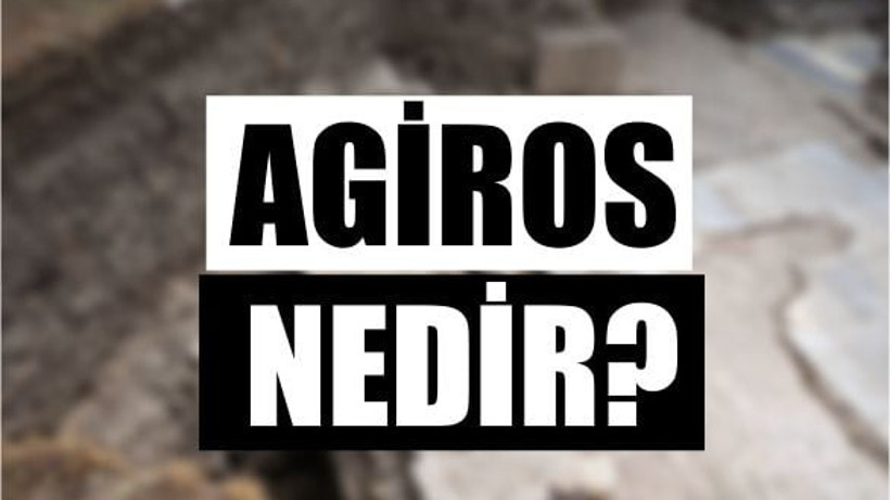 Agiros Nedir?