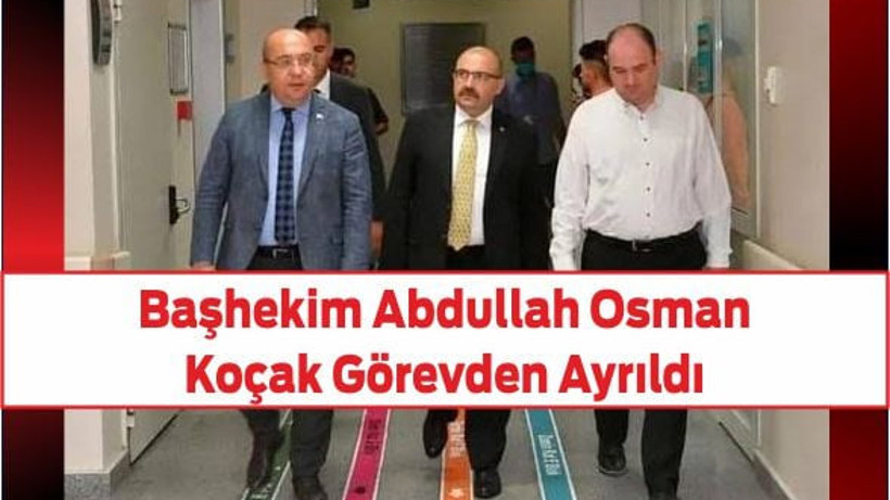 Başhekim Abdullah Osman Koçak Görevden Ayrıldı